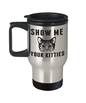 MORI-TM, Travel Mug - Show Me Your Kitties 14oz Stainless Steel Double Wall Coffee Cup with Handle and Lid – Best Funny Cat Gift for Men Women Dad Mom Boy Girl