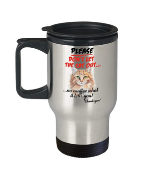 MORI-TM, Travel Mug - Please Don't Let The Cat Out No Matter What Quotes 14oz Stainless Steel Double Wall Coffee Cup with Handle and Lid – Best Funny Cat Gift for Men Women Dad Mom Boy Girl