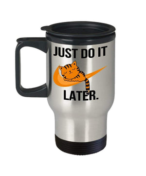MORI-TM, Travel Mug - Just Do It Later 14oz Stainless Steel Double Wall Coffee Cup with Handle and Lid – Best Funny Cat Gift for Men Women Dad Mom Boy Girl